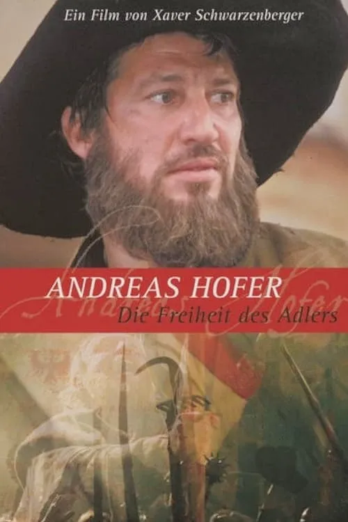 Andreas Hofer - Die Freiheit des Adlers