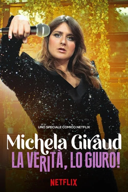 Michela Giraud: The Truth, I Swear! (фильм)