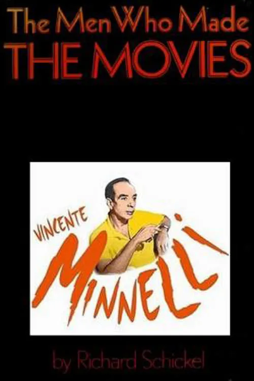 The Men Who Made the Movies: Vincente Minnelli (movie)