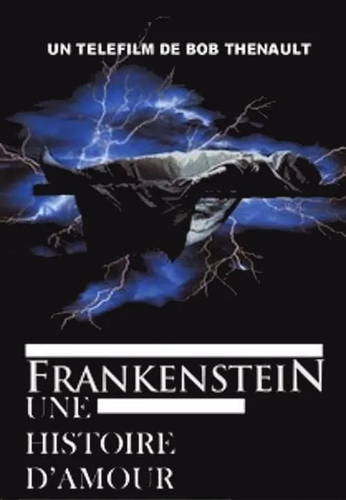 Frankenstein: A Love Story (movie)