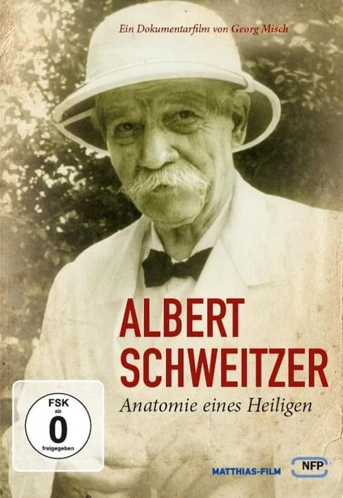 Albert Schweitzer - Anatomie eines Heiligen (movie)