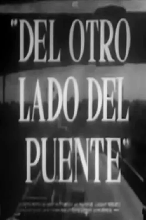 Del otro lado del puente (фильм)