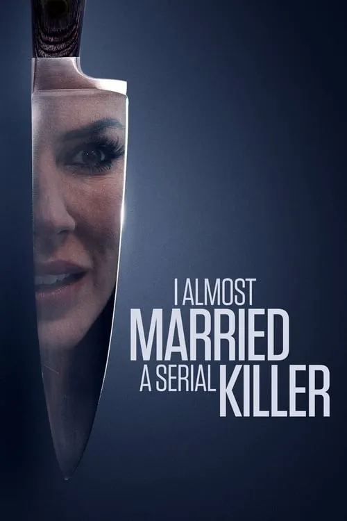 I Almost Married a Serial Killer (movie)