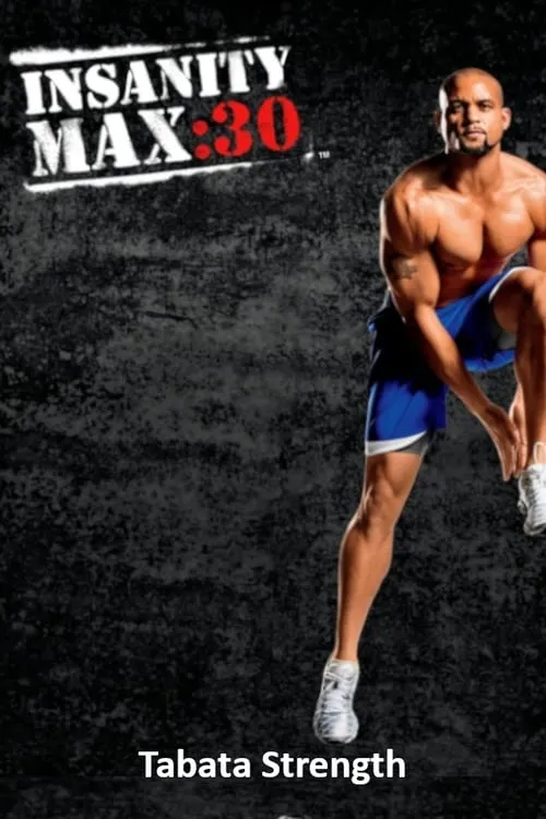 Insanity Max: 30 - Tabata Strength (movie)