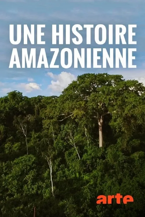 Une histoire amazonienne (фильм)