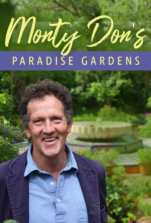 Monty Don's Paradise Gardens (сериал)