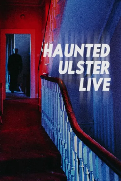 Haunted Ulster Live (фильм)