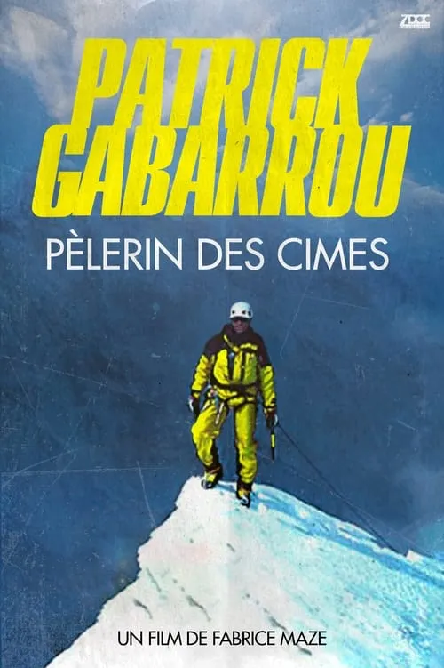 Patrick Gabarrou, Pèlerin des cimes (movie)