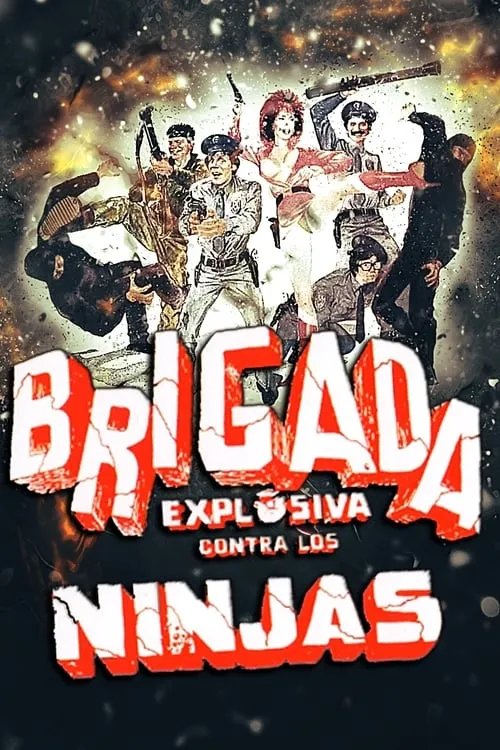 Brigada Explosiva contra los ninjas (фильм)