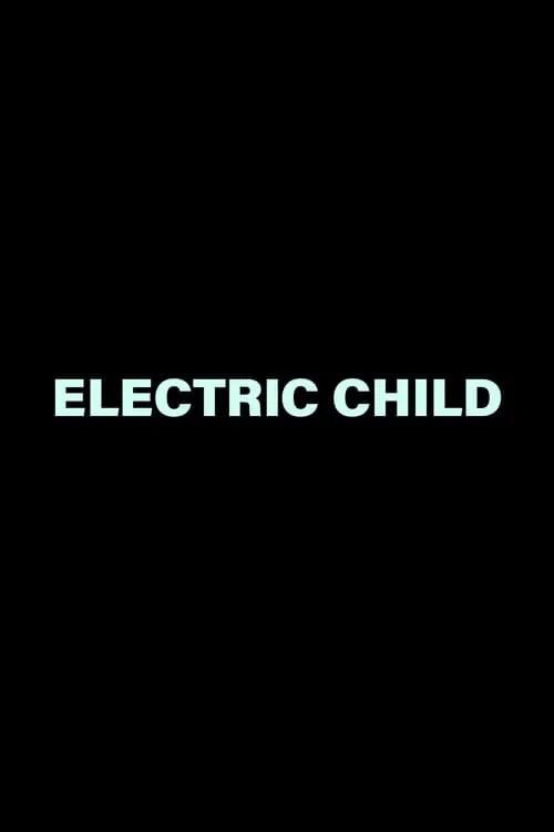 Electric Child (movie)