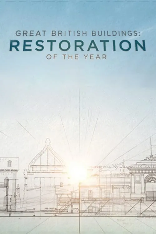 Great British Buildings: Restoration of the Year (сериал)