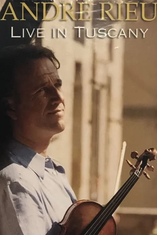 Andre Rieu - Live In Tuscany (movie)