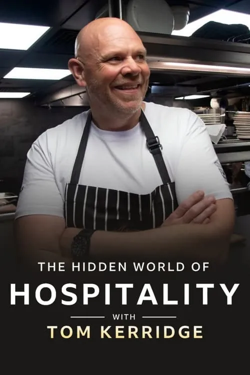 The Hidden World of Hospitality with Tom Kerridge (series)