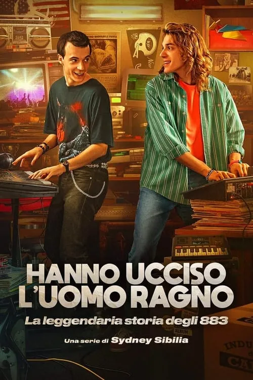 Hanno ucciso l'Uomo Ragno - La leggendaria storia degli 883 (сериал)