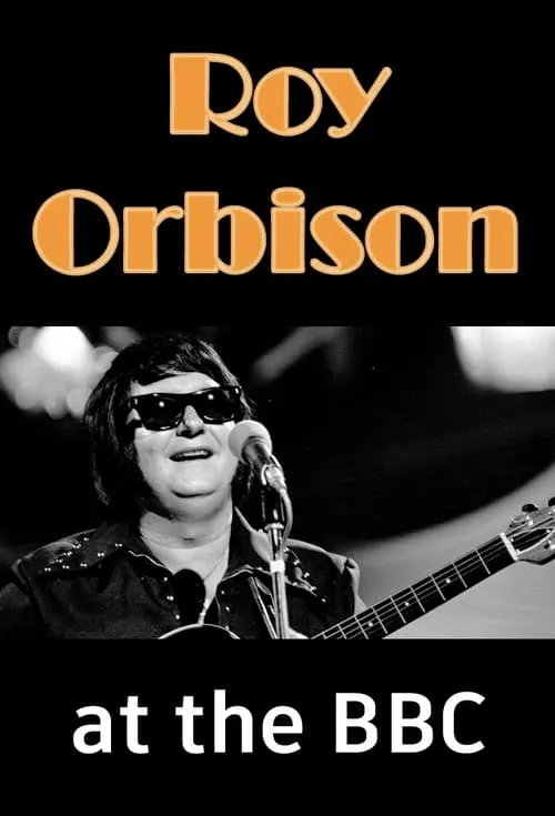 Roy Orbison At The BBC (movie)