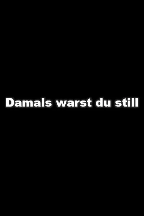 Damals warst Du still (movie)