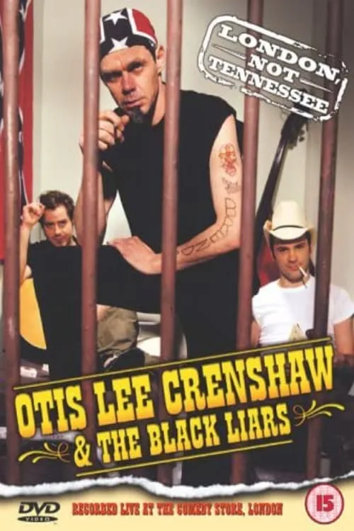 Otis Lee Crenshaw & The Black Liars: London, Not Tennessee (фильм)