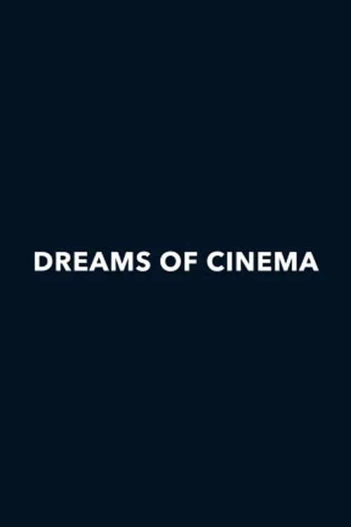 Dreams of Cinema (фильм)