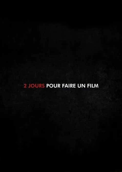 2 Jours pour faire un Film (movie)