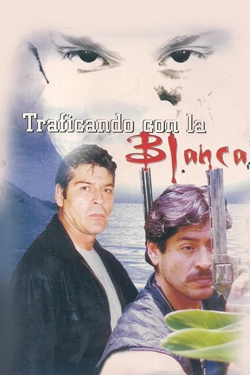 Traficando con la blanca (movie)