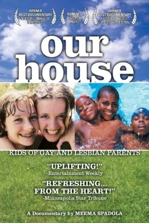 Our House: A Very Real Documentary About Kids of Gay & Lesbian Parents (фильм)