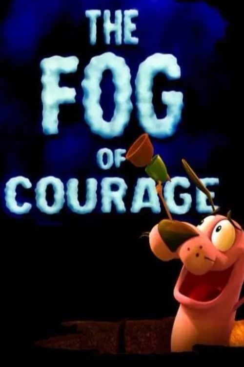 The Fog of Courage (movie)