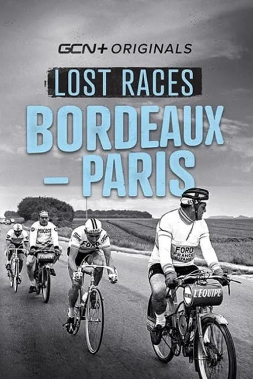 Lost Races: Bordeaux-Paris (movie)