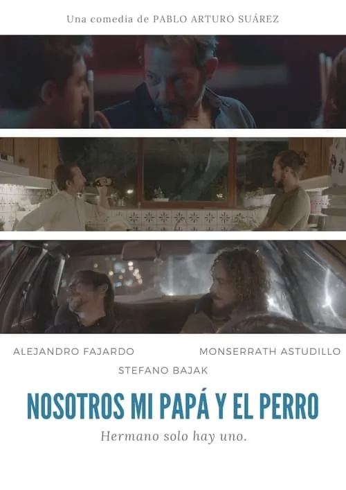 Nosotros, mi papá y el perro (movie)