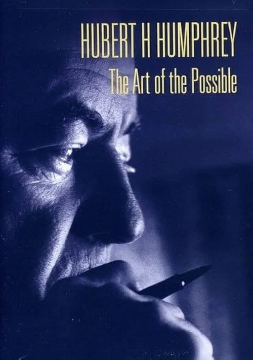 Hubert H. Humphrey: The Art of the Possible (movie)