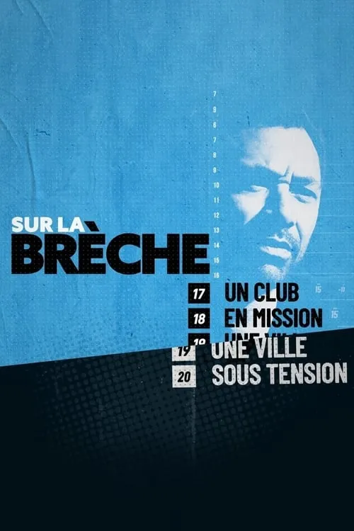 Sur la brèche, un club en mission, une ville sous tension (сериал)