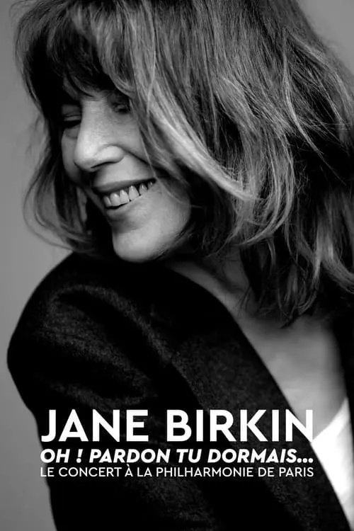 Jane Birkin « Oh ! Pardon tu dormais... », le concert (фильм)