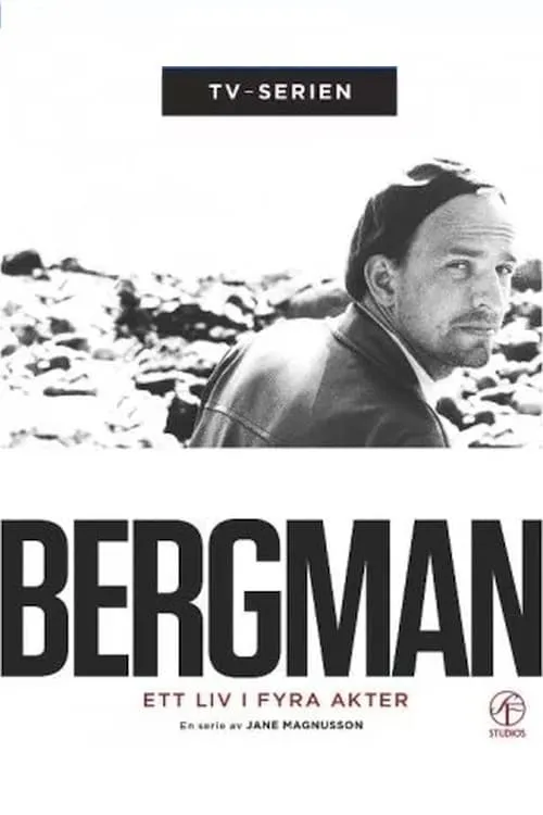 Bergman - ett liv i fyra akter (series)