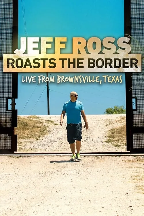 Jeff Ross Roasts the Border (фильм)