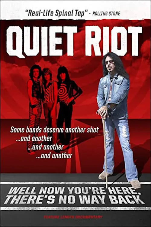 Quiet Riot: Well Now You're Here, There's No Way Back (movie)