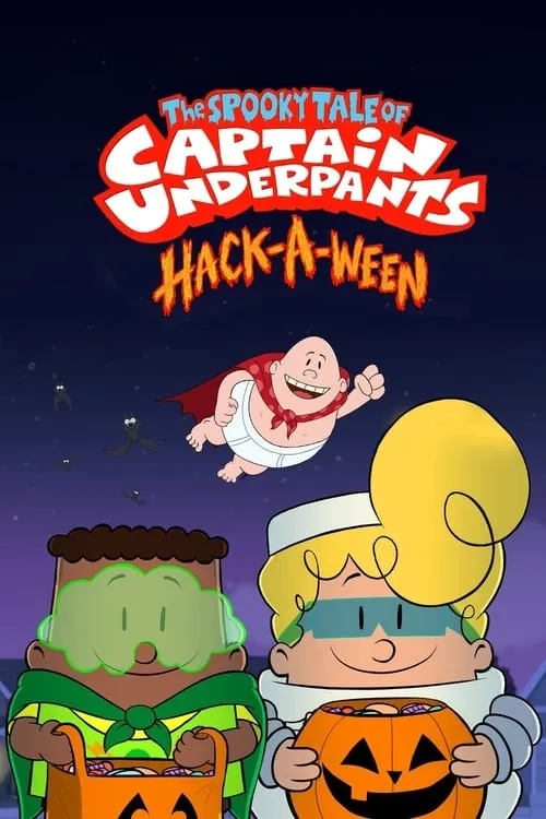 The Spooky Tale of Captain Underpants: Hack-a-ween (movie)