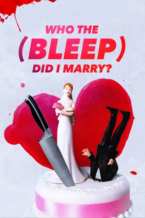 Who The (Bleep) Did I Marry? (сериал)