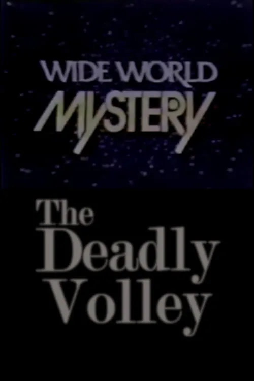 The Deadly Volley (movie)