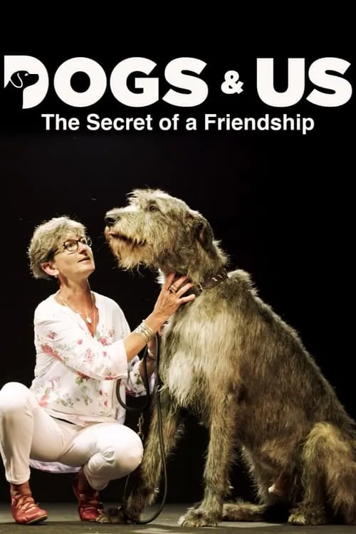 Dogs and Us: The Secret of a Friendship (movie)