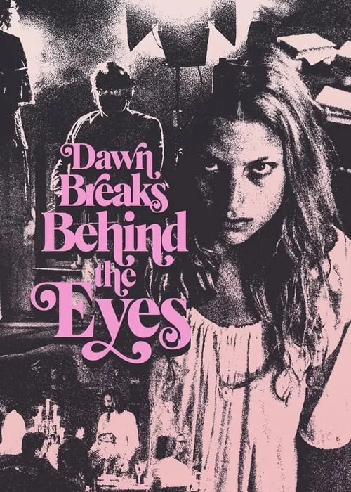 Dawn Breaks Behind the Eyes (movie)