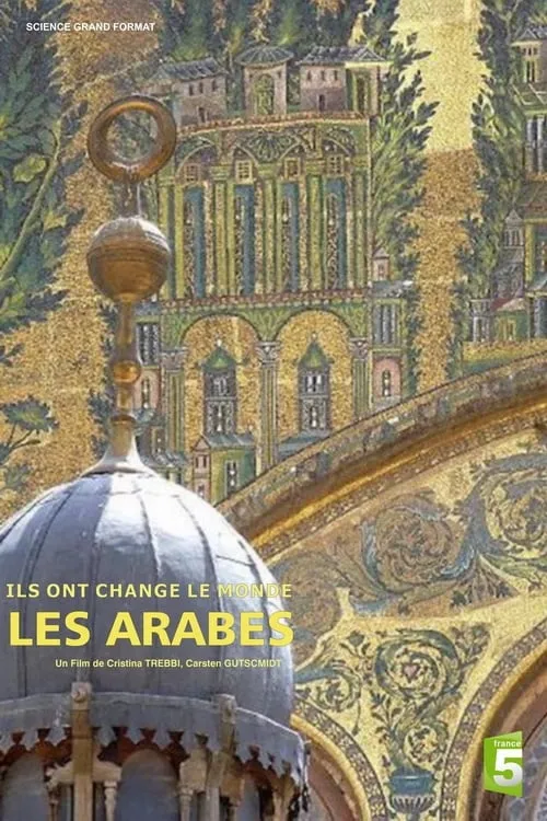 Ils ont changé le monde - Les Arabes