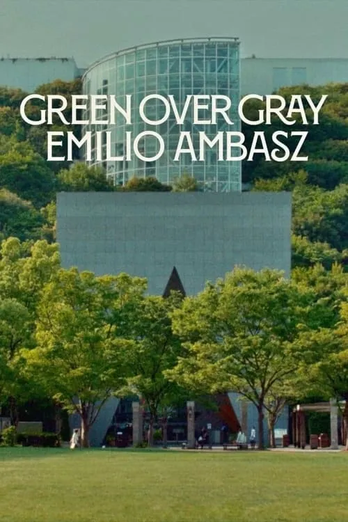 Green Over Gray: Emilio Ambasz (movie)