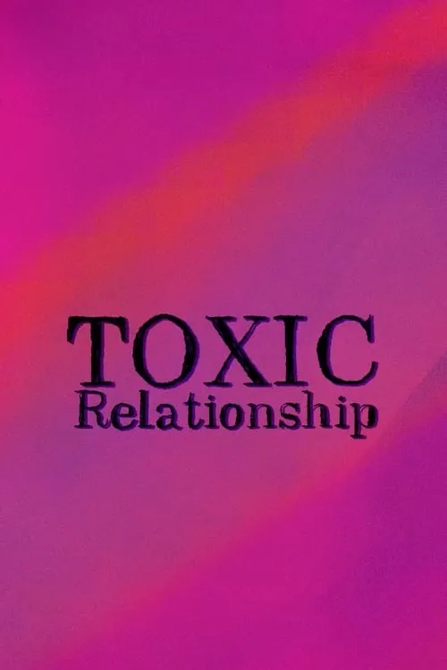 Toxic Relationships