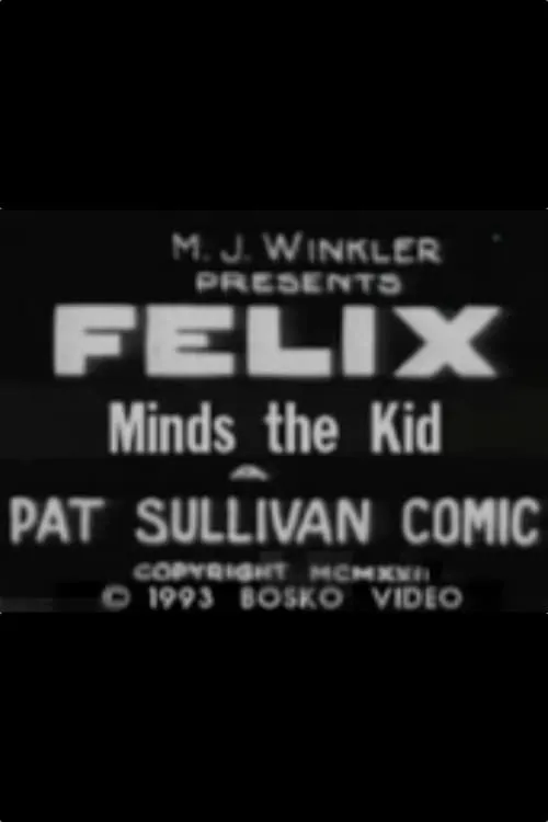 Felix Minds the Kid (movie)