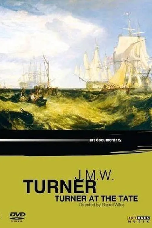 J.M.W. Turner: Turner at the Tate (movie)