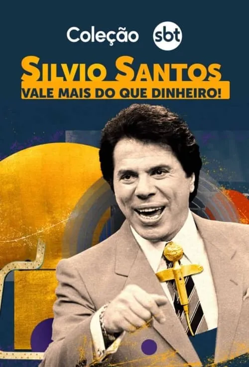 Silvio Santos: Vale Mais Que Dinheiro (фильм)