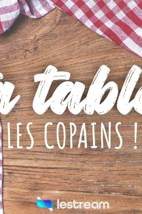 À Table les Copains (сериал)