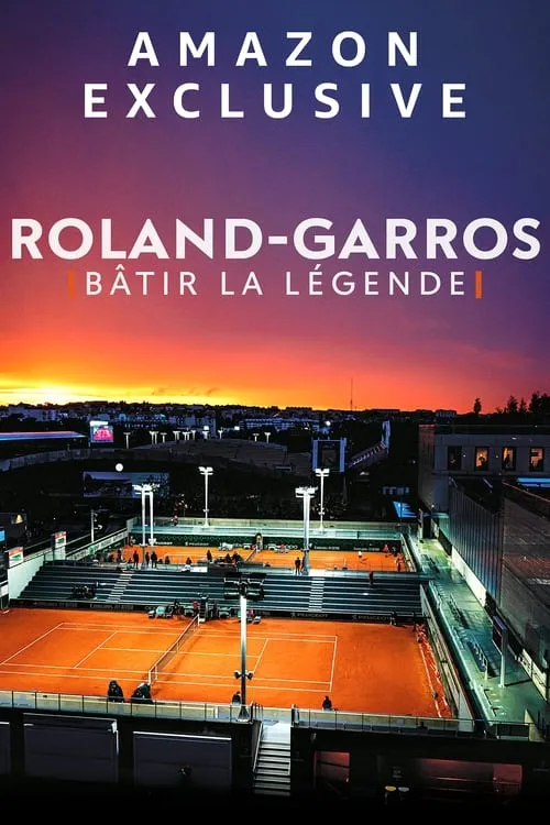 Roland-Garros : bâtir la légende (фильм)