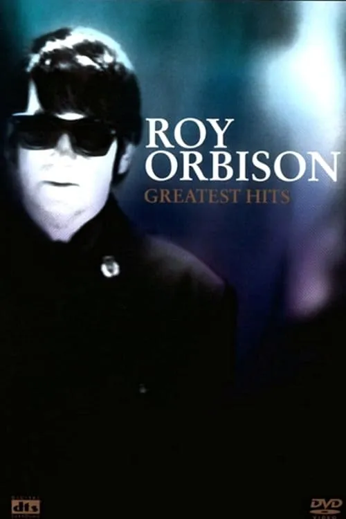 Roy Orbison: Greatest Hits (movie)