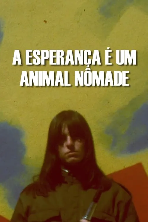 A Esperança é um Animal Nômade (movie)