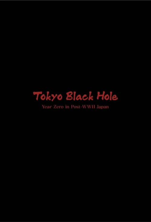 Tokyo Black Hole: Year Zero in Post-WWII Japan